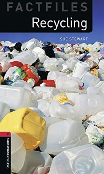 Oxford Bookworms Factfiles - Recycling | Sue Stewart