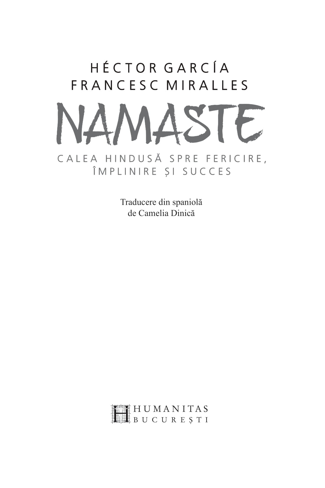 Namaste | Hector Garcia, Francesc Miralles
