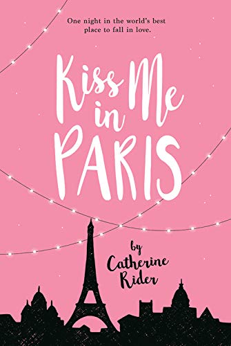 Kiss Me in Paris | Catherine Rider