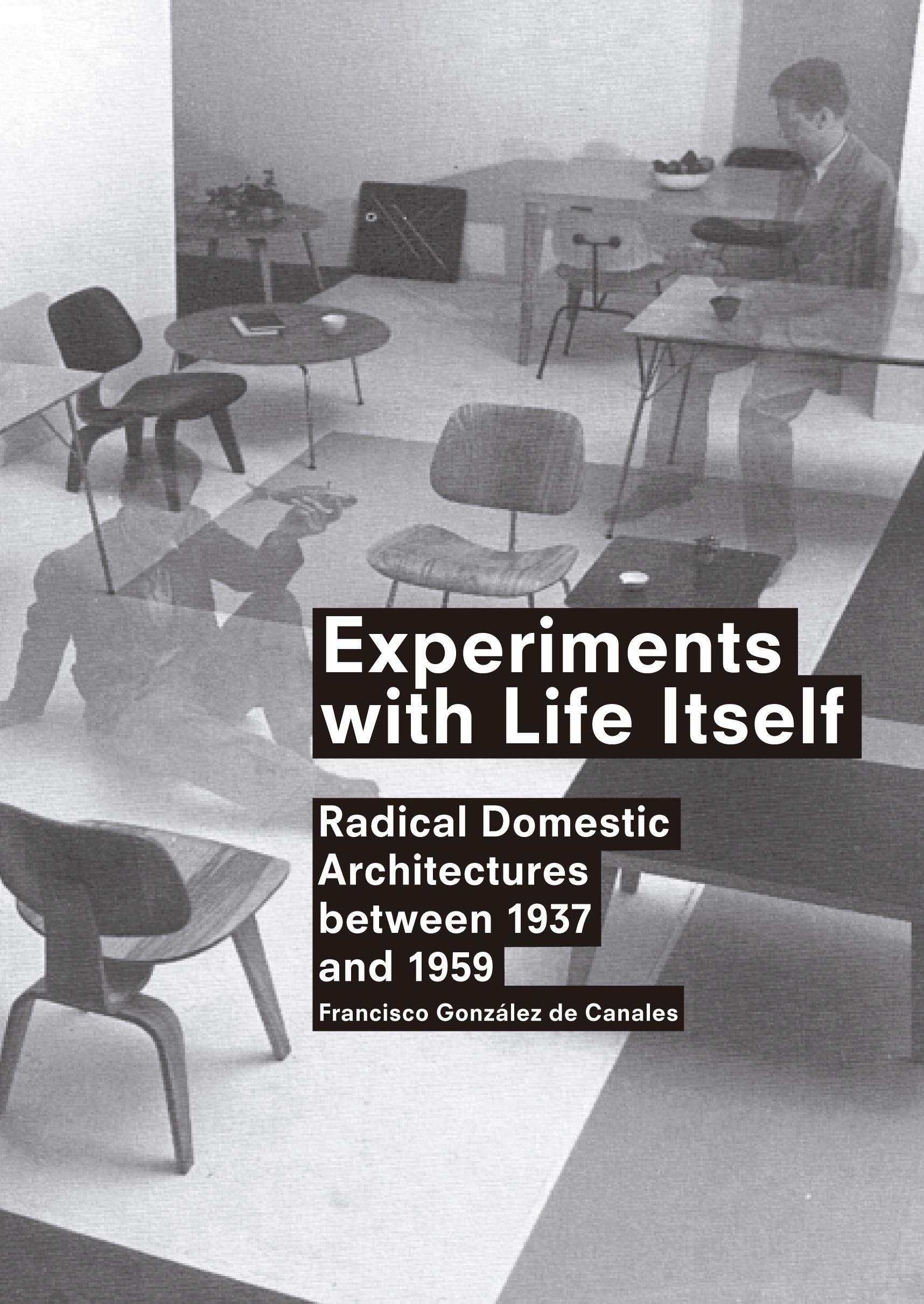 Vezi detalii pentru Experiments with Life Itself | Francisco González de Canales