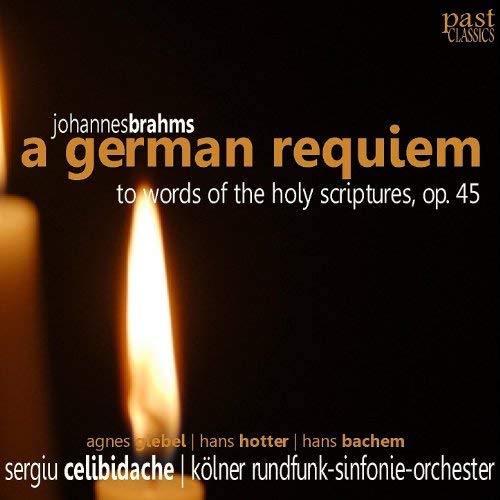 Brahms: A German Requiem | Johannes Brahms, Sergiu Celibidache (Conductor), Agnes Giebel, Hans Hotter, Hans Bachem