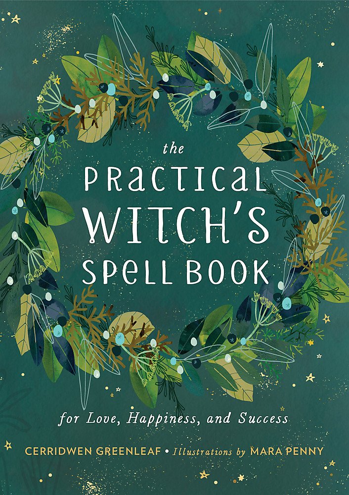 The Practical Witch\'s Spell Book | Cerridwen Greenleaf - 5 | YEO