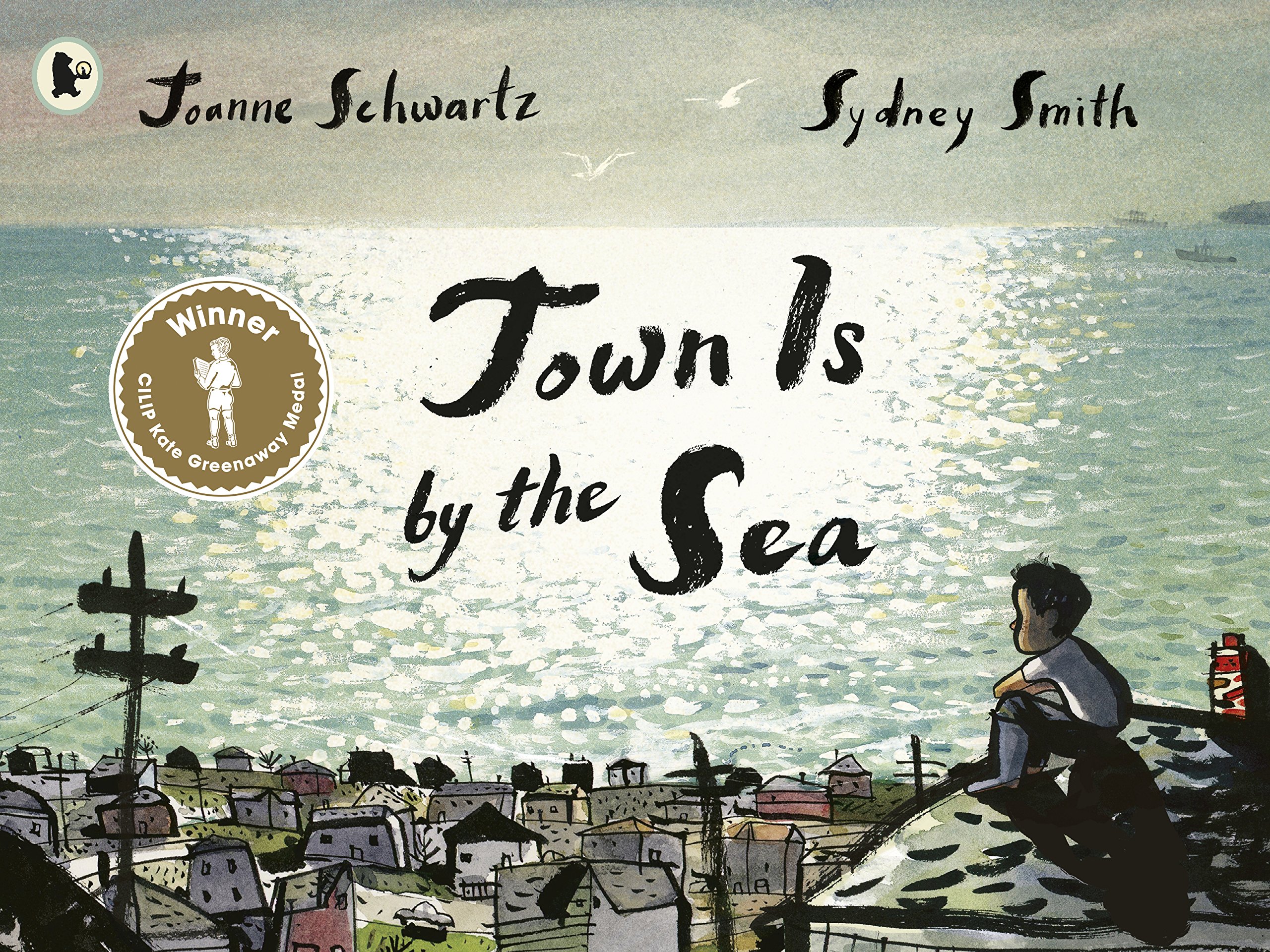 Town Is by the Sea | Joanne Schwartz