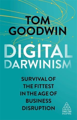 Digital Darwinism | Tom Goodwin