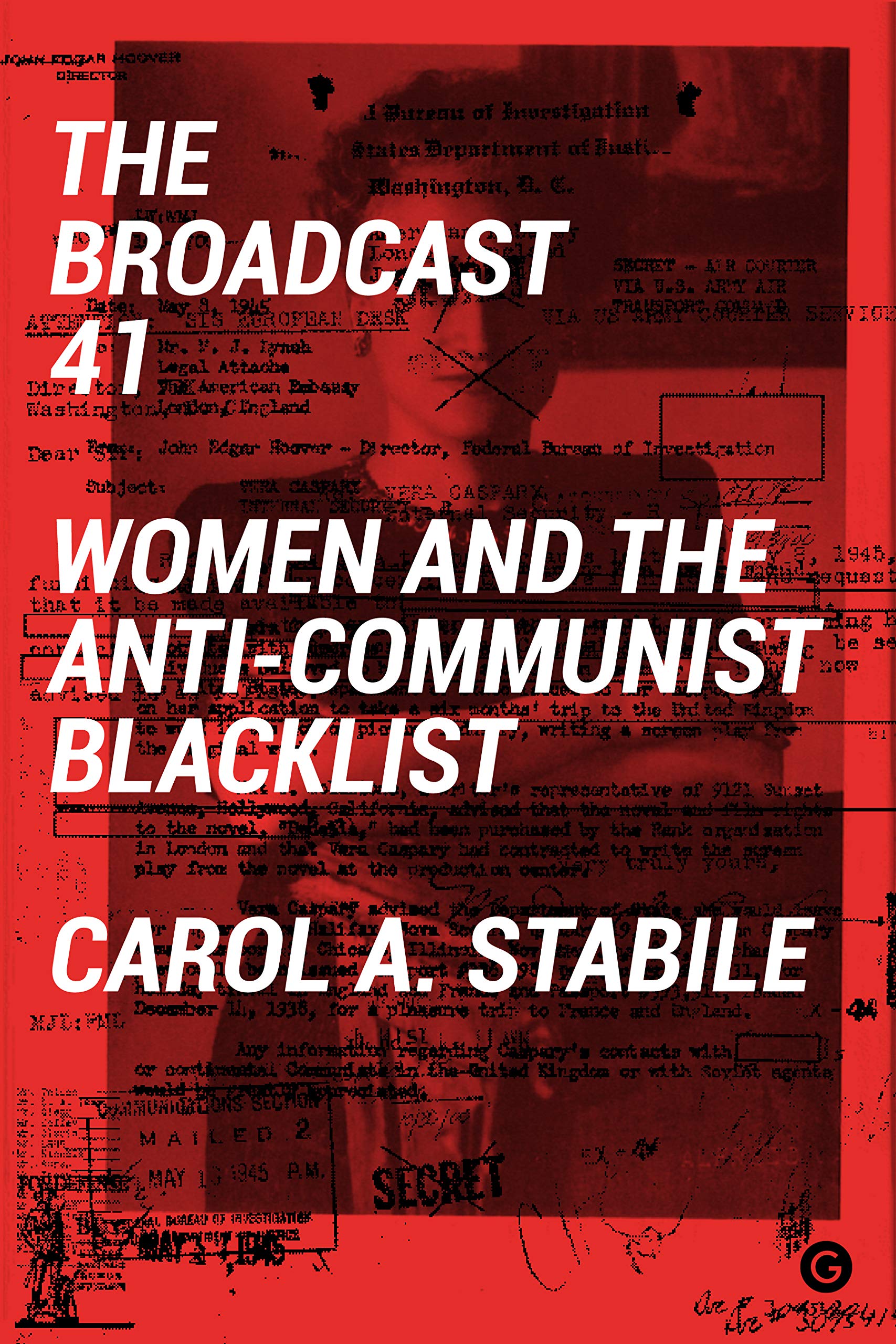 The Broadcast 41 | Carol A. Stabile