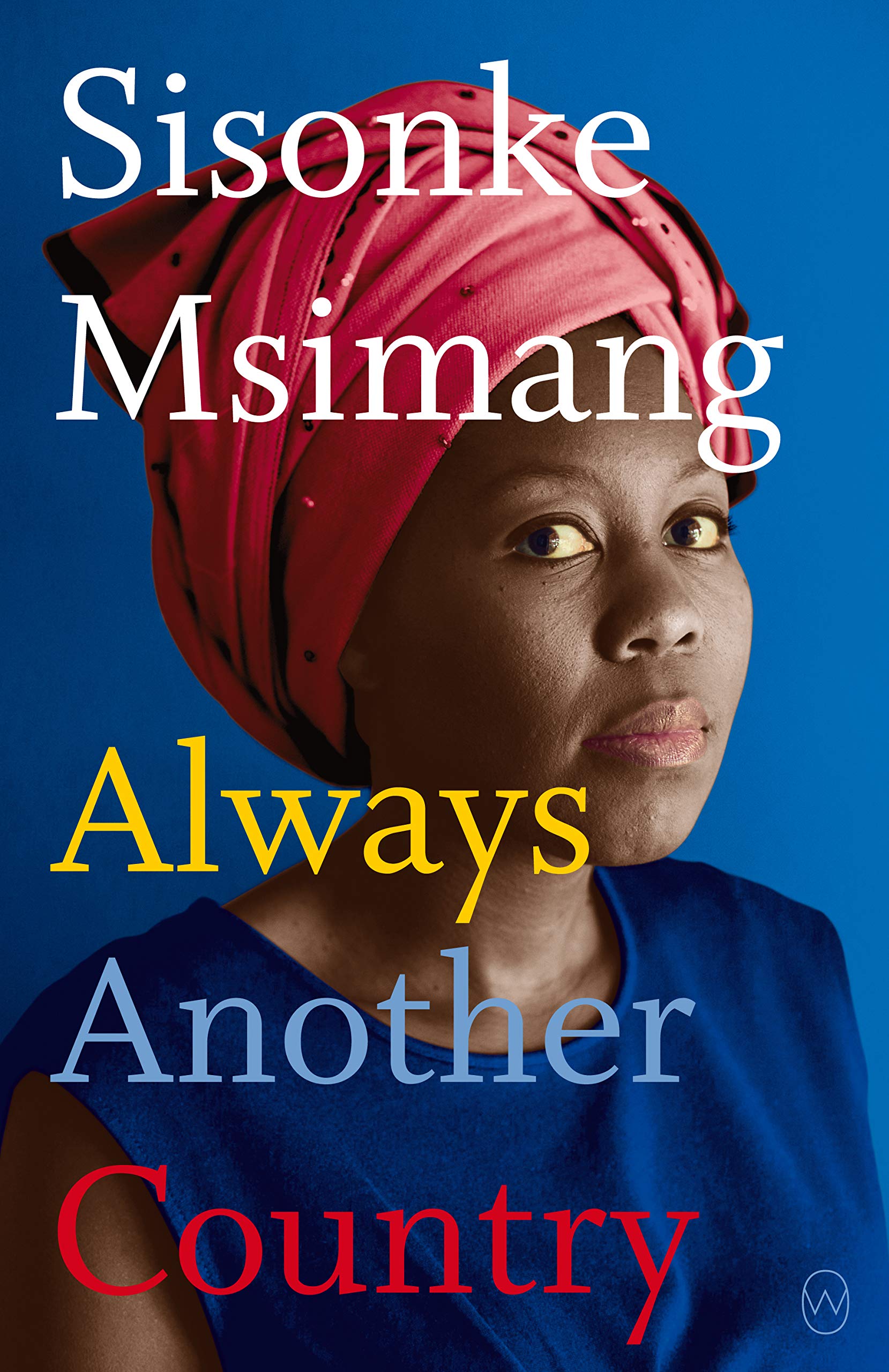 Always Another Country | Sisonke Msimang