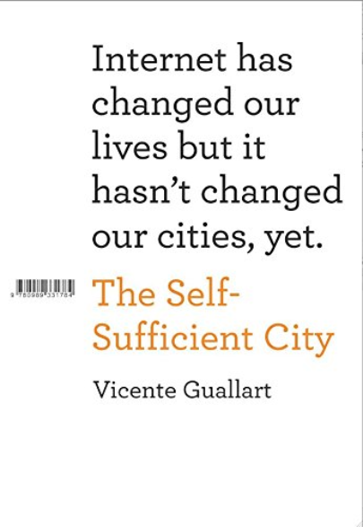 Vezi detalii pentru The Self-Sufficient City | Vicente Guallart