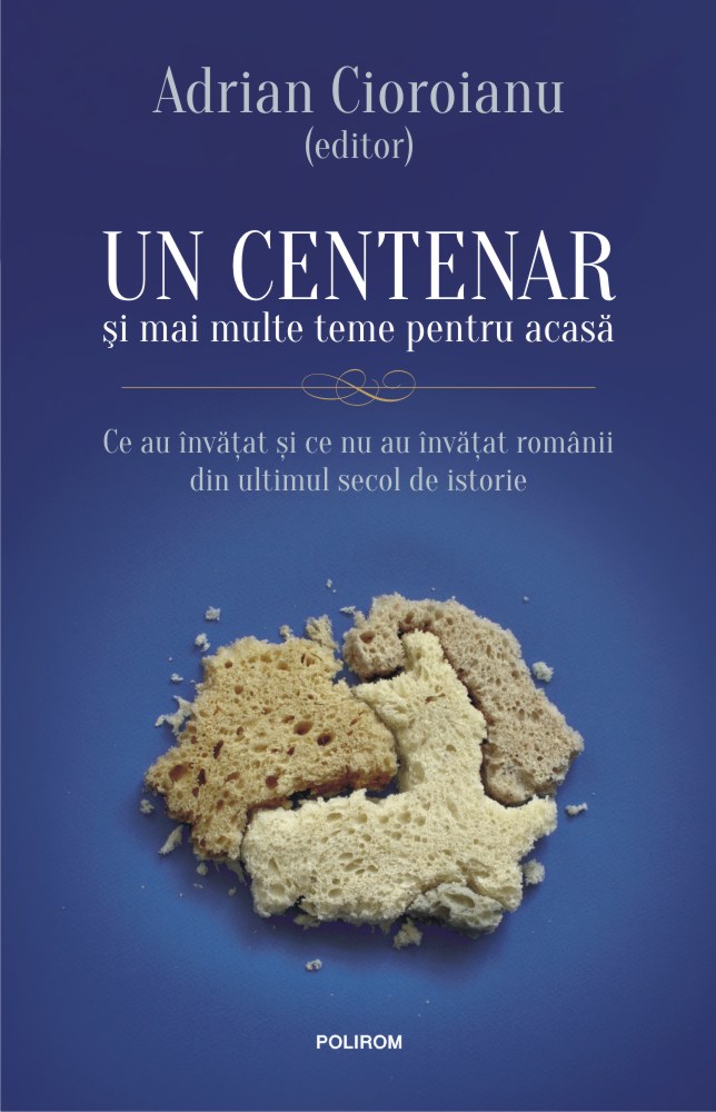 Un centenar si mai multe teme pentru acasa | Adrian Cioroianu