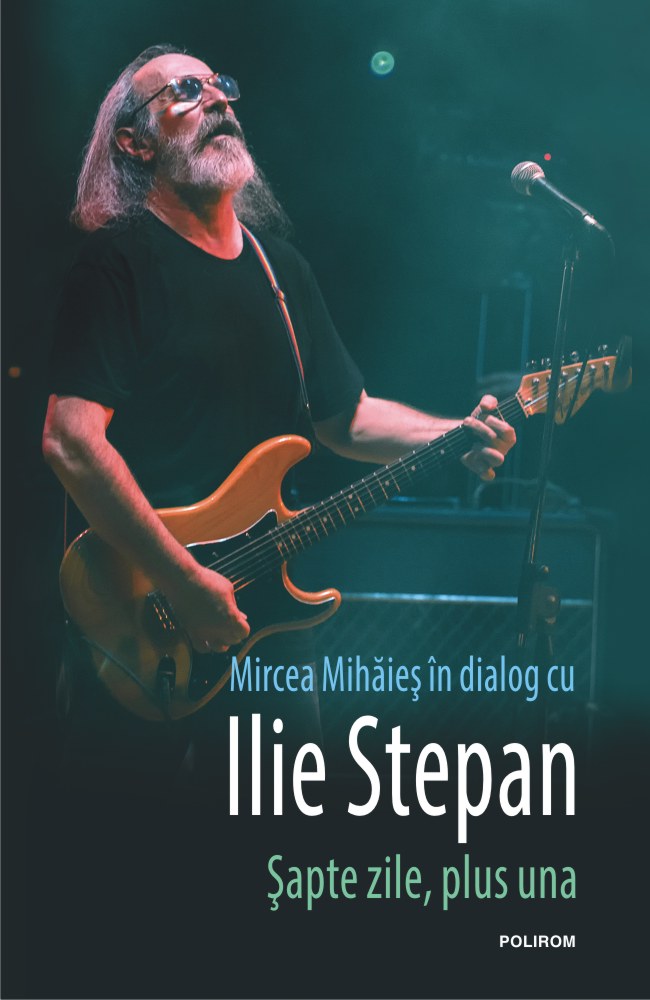 Sapte zile, plus una | Mircea Mihaies, Ilie Stepan carturesti.ro poza bestsellers.ro