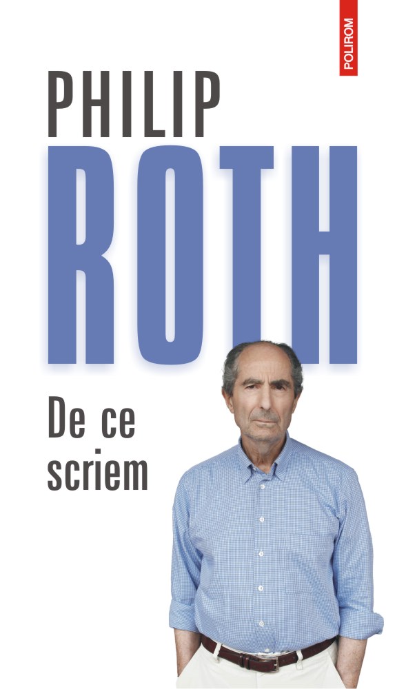 De ce scriem | Philip Roth