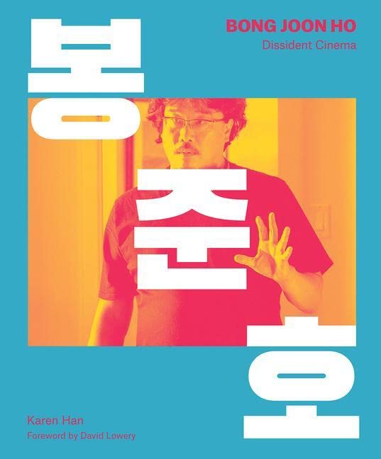 Bong Joon-ho: Dissident Cinema | Karen Han