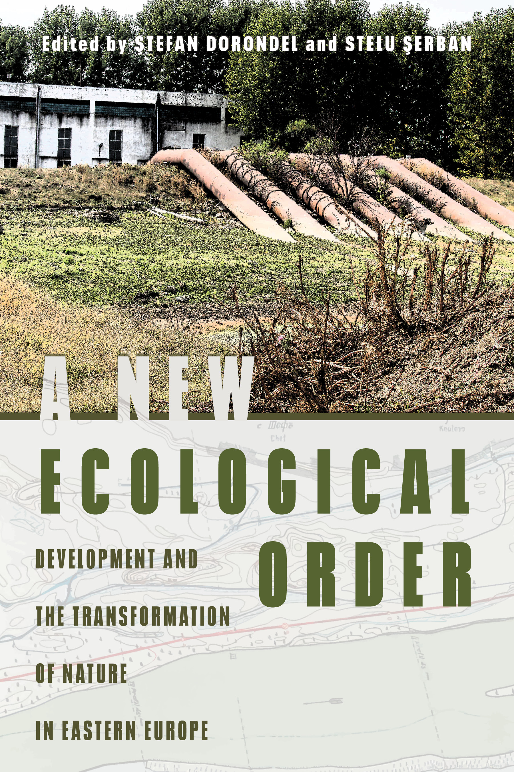 A New Ecological Order | Stefan Dorondel, Stelu Serban