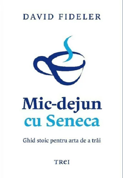 Mic-dejun cu Seneca | David Fideler