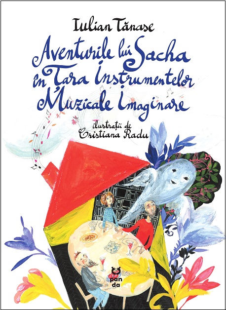 Aventurile lui Sacha in Tara Instrumentelor Muzicale Imaginare | Iulian Tanase