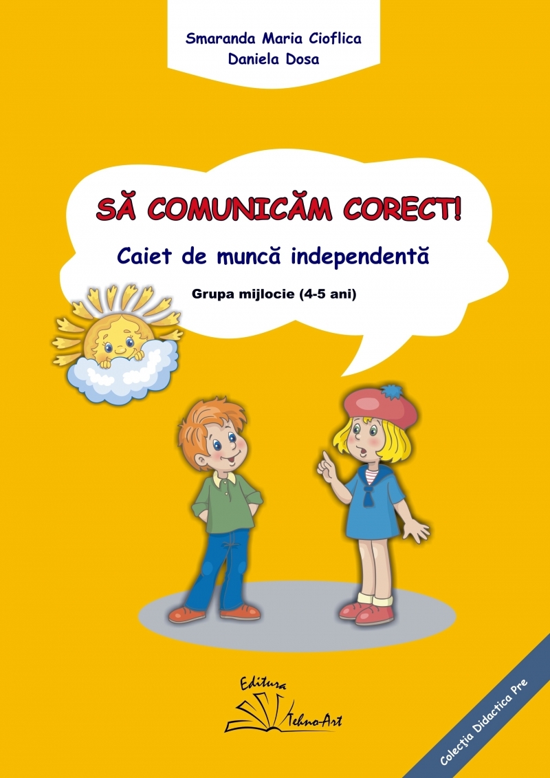 Sa comunicam corect! Grupa mijlocie | Smarada Maria Cioflica, Daniela Dosa