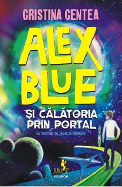 Alex Blue si calatoria prin portal | Cristina Centea