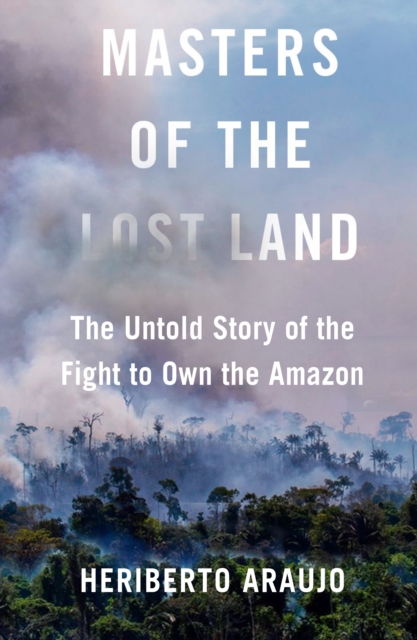 Masters of the Lost Land | Heriberto Araujo