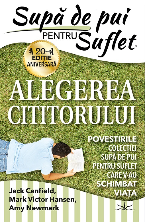 Supa de pui pentru suflet. Alegerea cititorului | Jack Canfield, Mark Victor Hansen, Amy Newmark