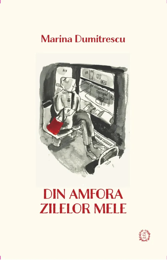 Din amfora zilelor mele | Marina Dumitrescu