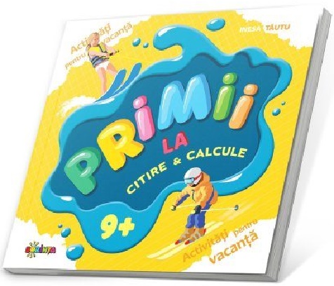 Primii la citire si calcule 9+ | Inesa Tautu