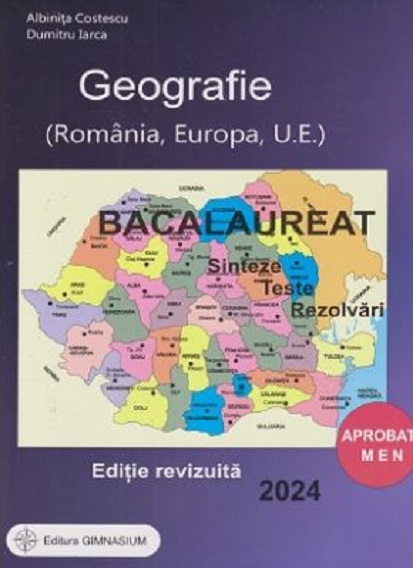 Geografie - Bacalaureat 2024 | Albinita Costescu, Dumitru Iarca