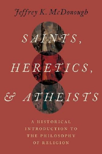 Saints, Heretics and Atheists | Jeffrey K. McDonough