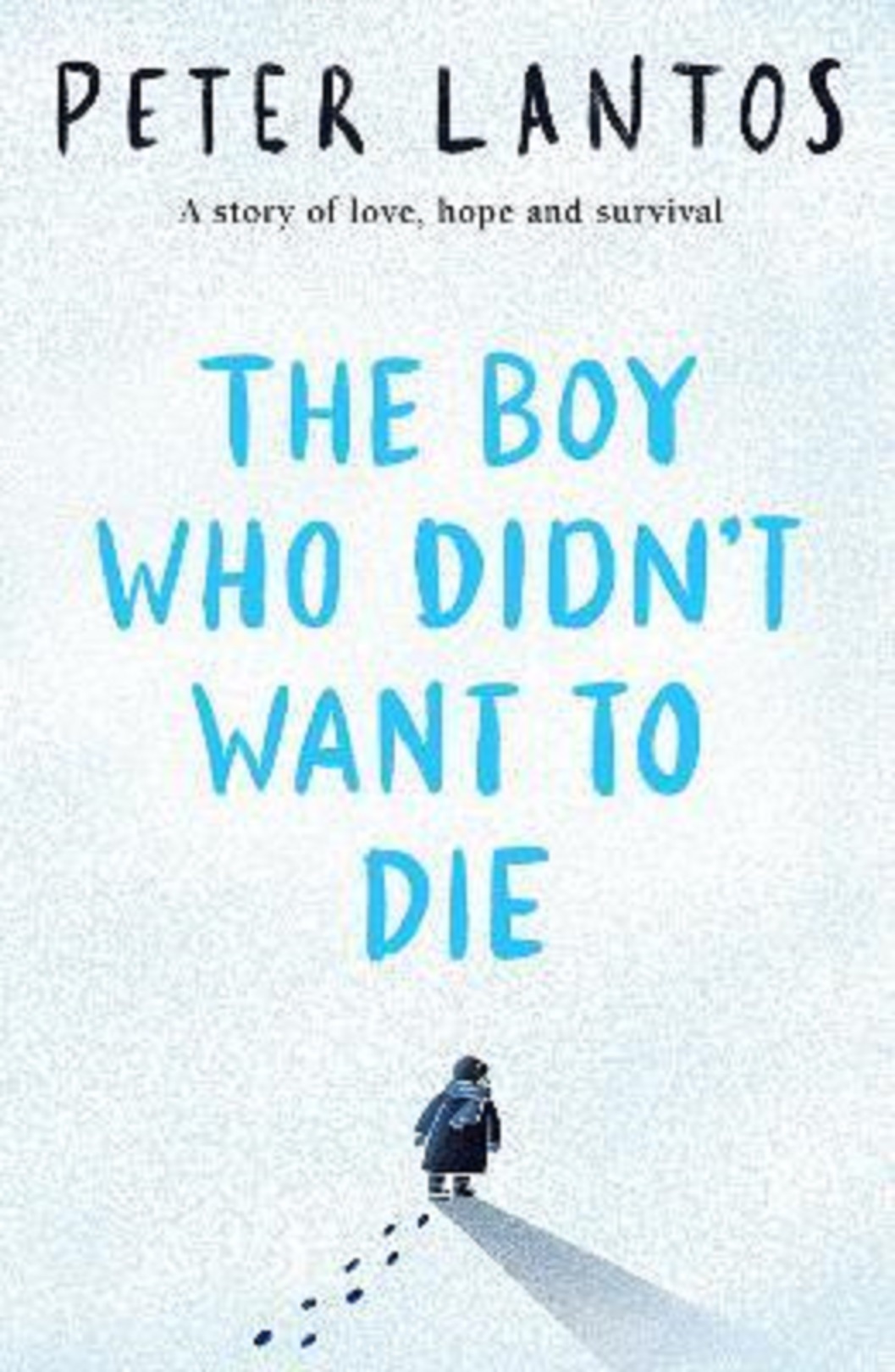 The Boy Who Didn\'t Want to Die | Peter Lantos