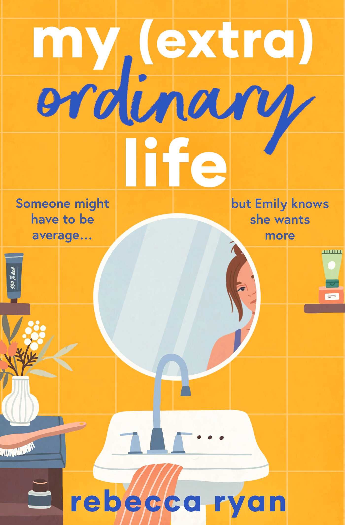 My (extra)Ordinary Life | Rebecca Ryan