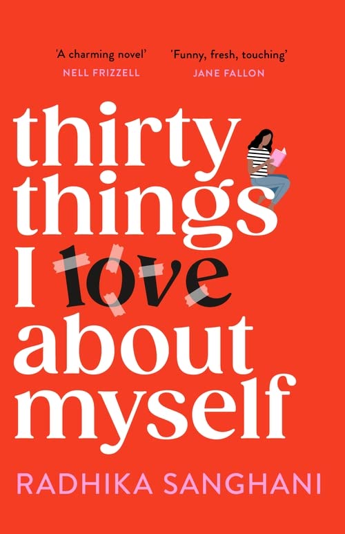 Thirty Things I Love About Myself | Radhika Sanghani