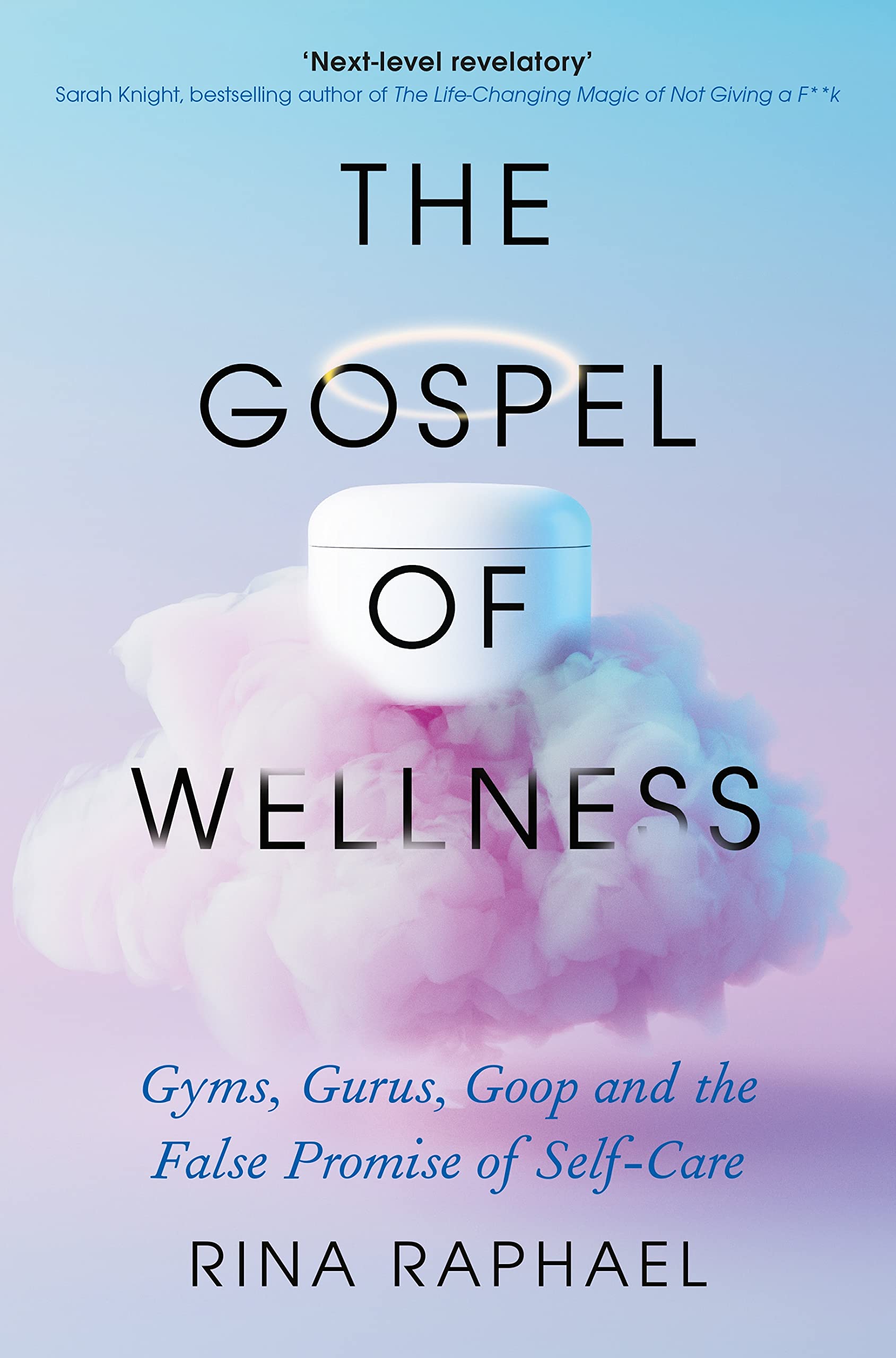 The Gospel of Wellness | Rina Raphael