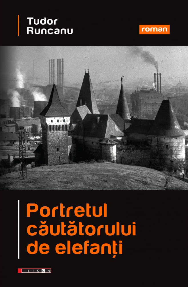 Portretul cautatorului de elefanti | Tudor Runcanu - 1 | YEO