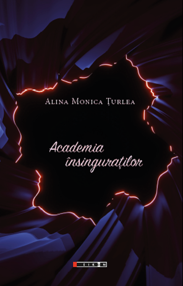 Academia insinguratilor | Alina Monica Turlea