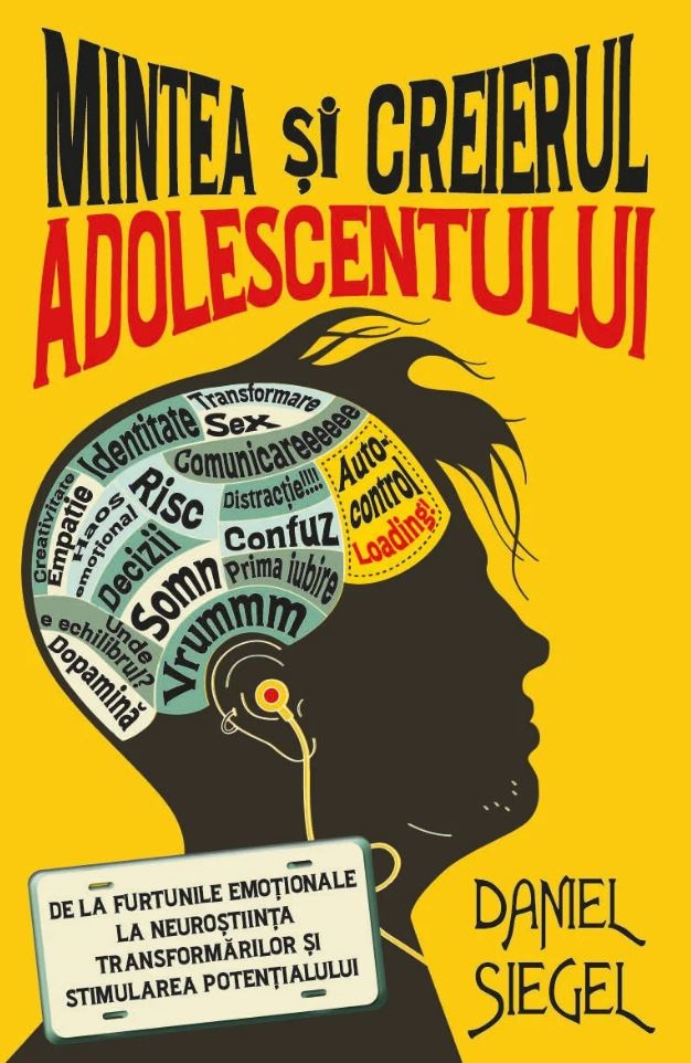 Mintea si creierul adolescentului | Daniel J. Siegel