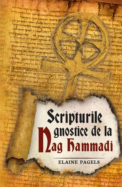 Scripturile gnostice de la Nag Hammadi | Elaine Pagels