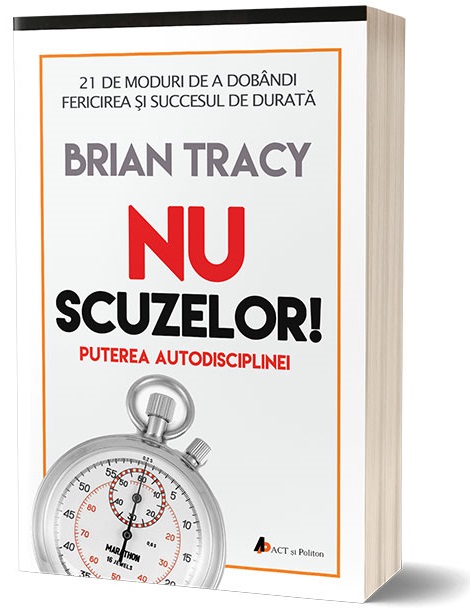 Nu scuzelor! | Brian Tracy ACT si Politon 2022