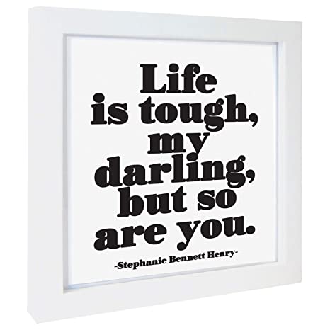 Fotografie inramata - Life Is Tough | Quotable Cards