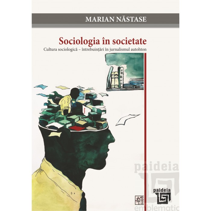 Sociologia in societate | Marian Nastase carturesti.ro