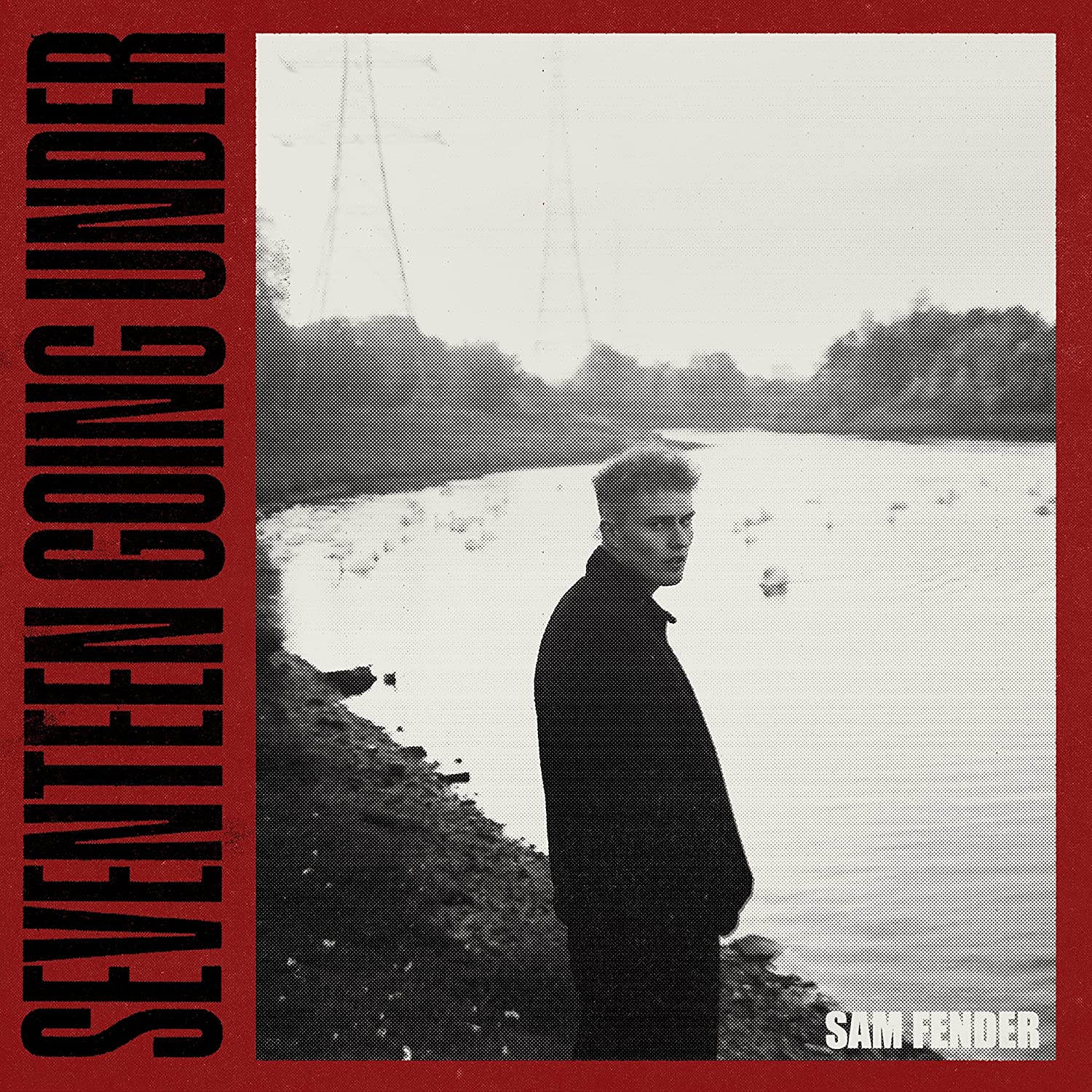 Seventeen Going Under | Sam Fender