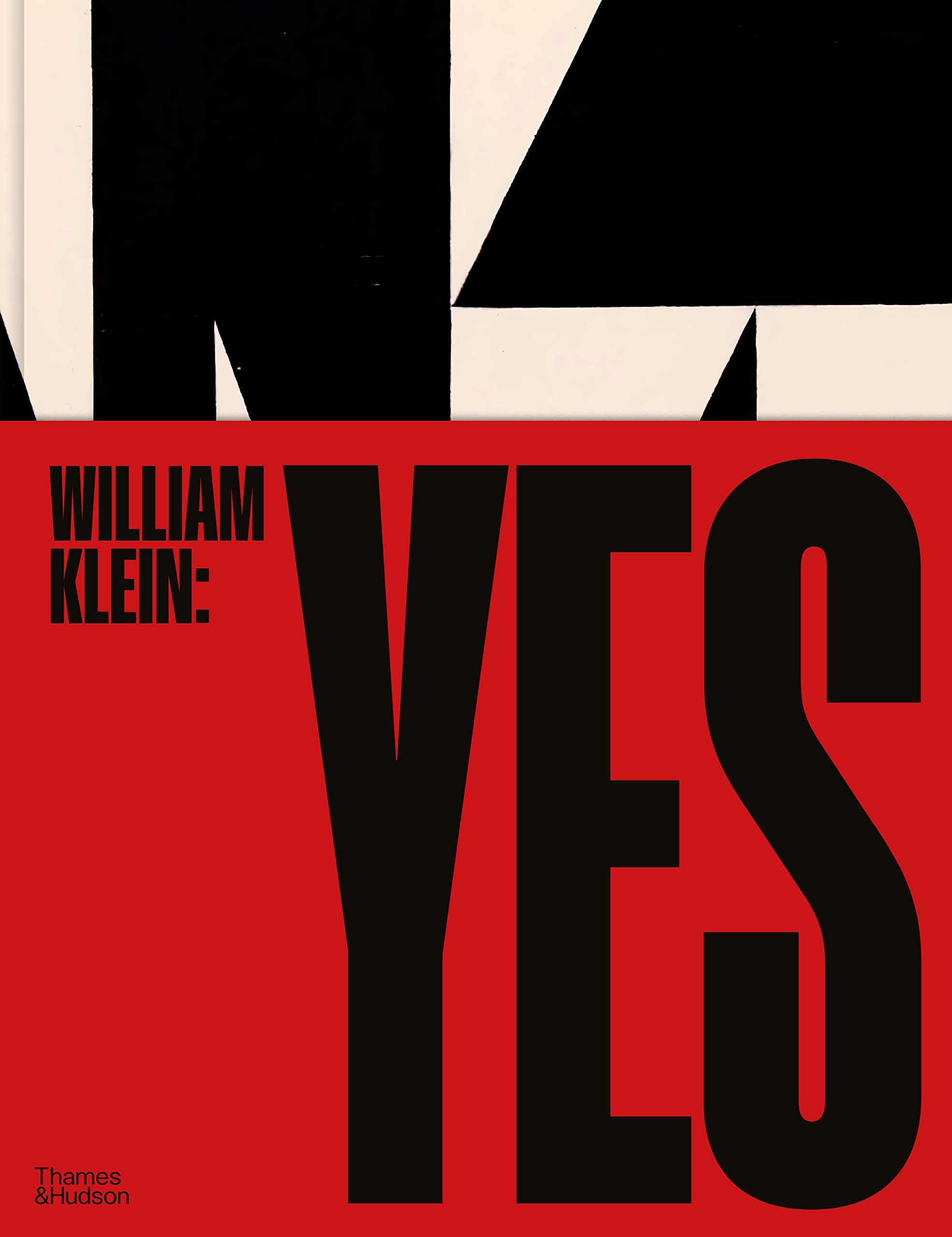 William Klein: Yes | William Klein, David Campany