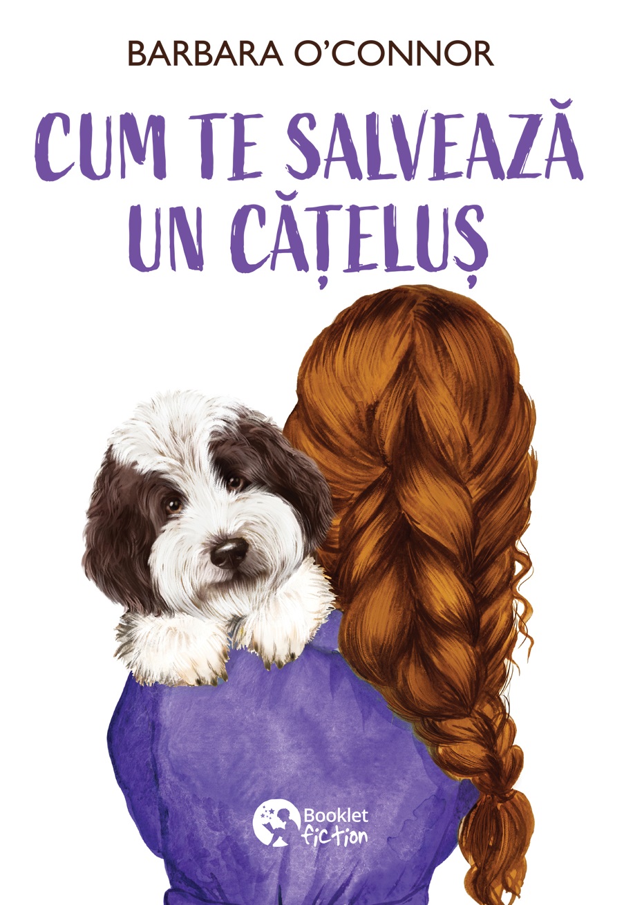 Cum te salveaza un catelus | Barbara O’Connor
