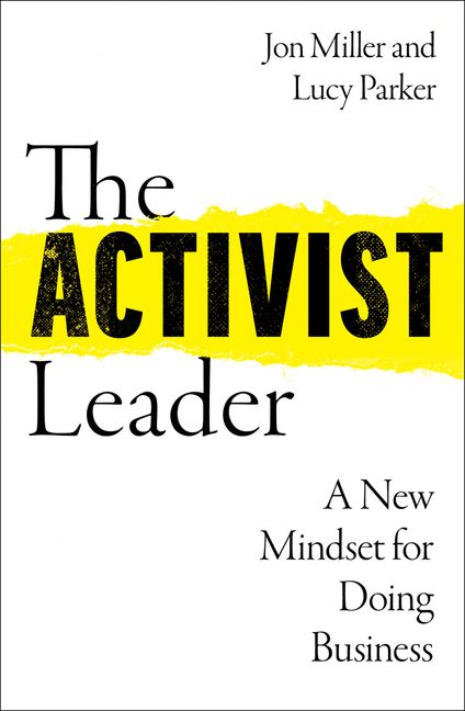 The Activist Leader | Lucy Parker, Jon Miller