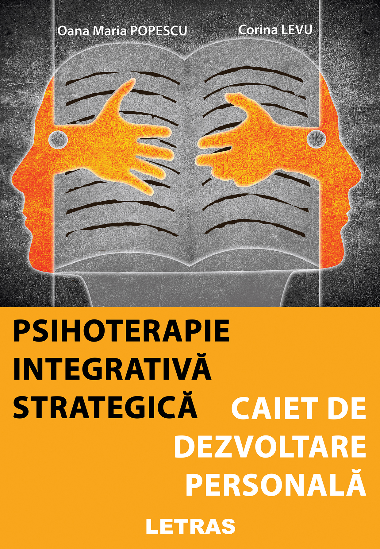 Psihoterapie integrativa strategica. Caiet de dezvoltare personala | Oana Maria Popescu, Corina Levu