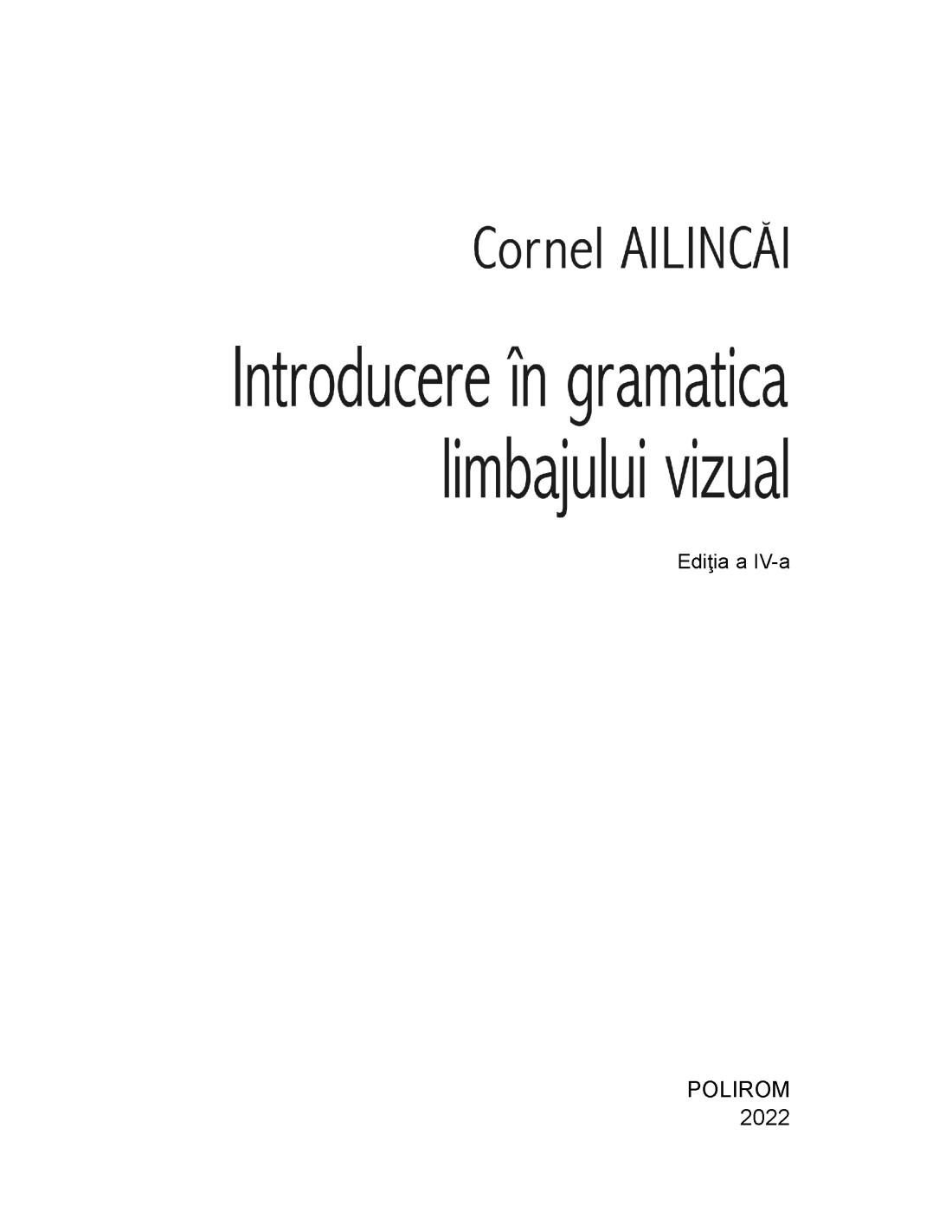 Introducere in gramatica limbajului vizual | Cornel Ailincai