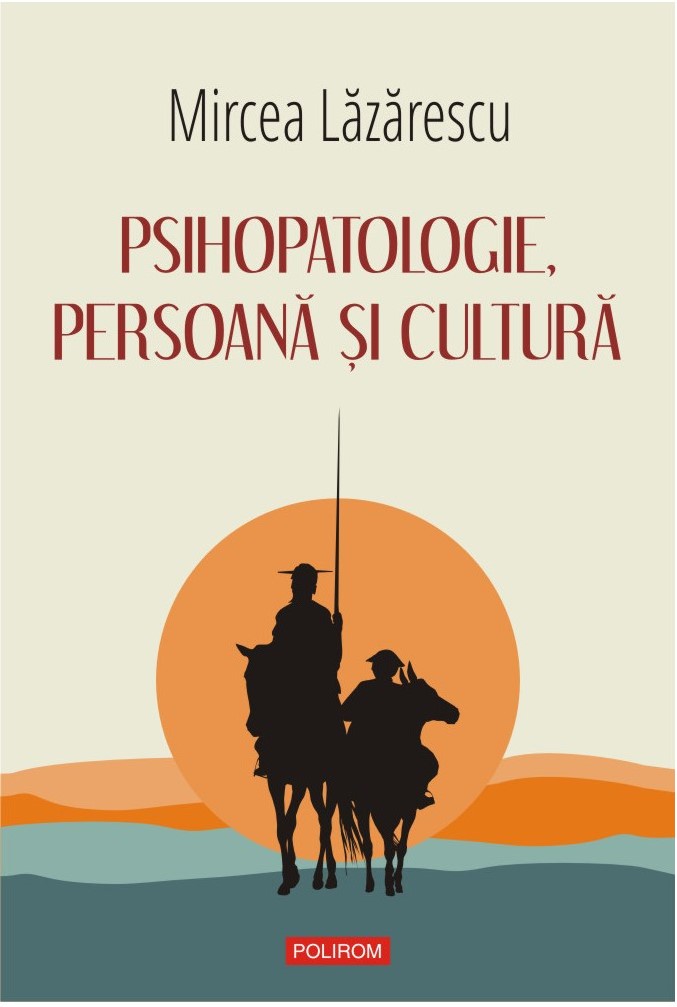 Psihopatologie, persoana si cultura | Mircea Lazarescu