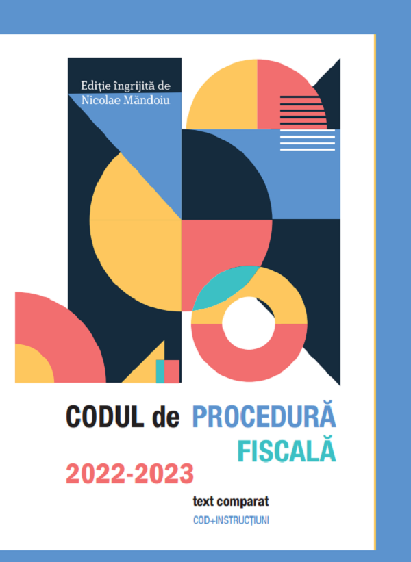 Codul de procedura fiscala 2022-2023 |