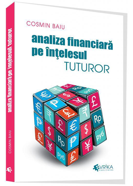 Analiza financiara pe intelesul tuturor | Baiu Cosmin