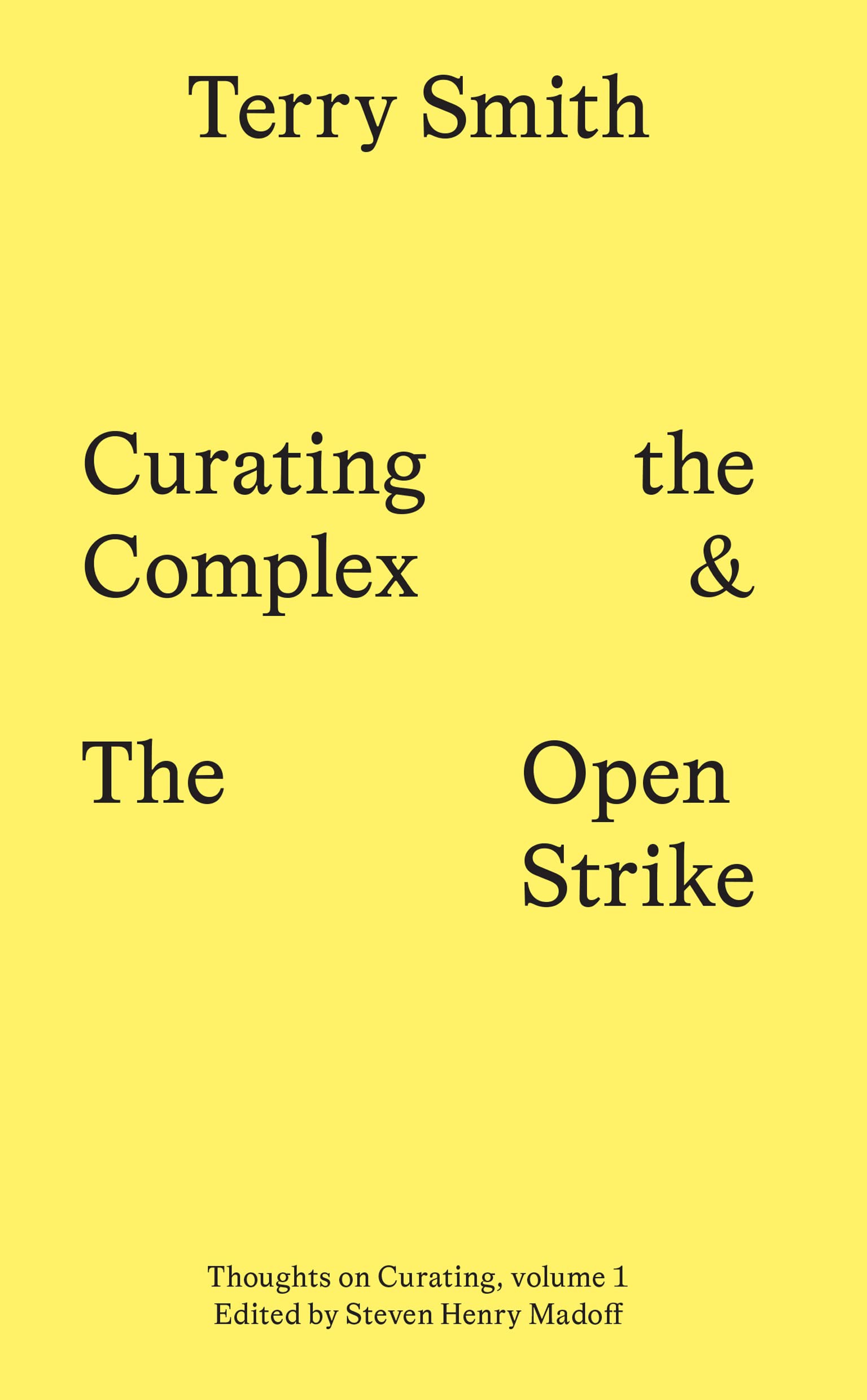 Curating the Complex and the Open Strike | Terry Smith