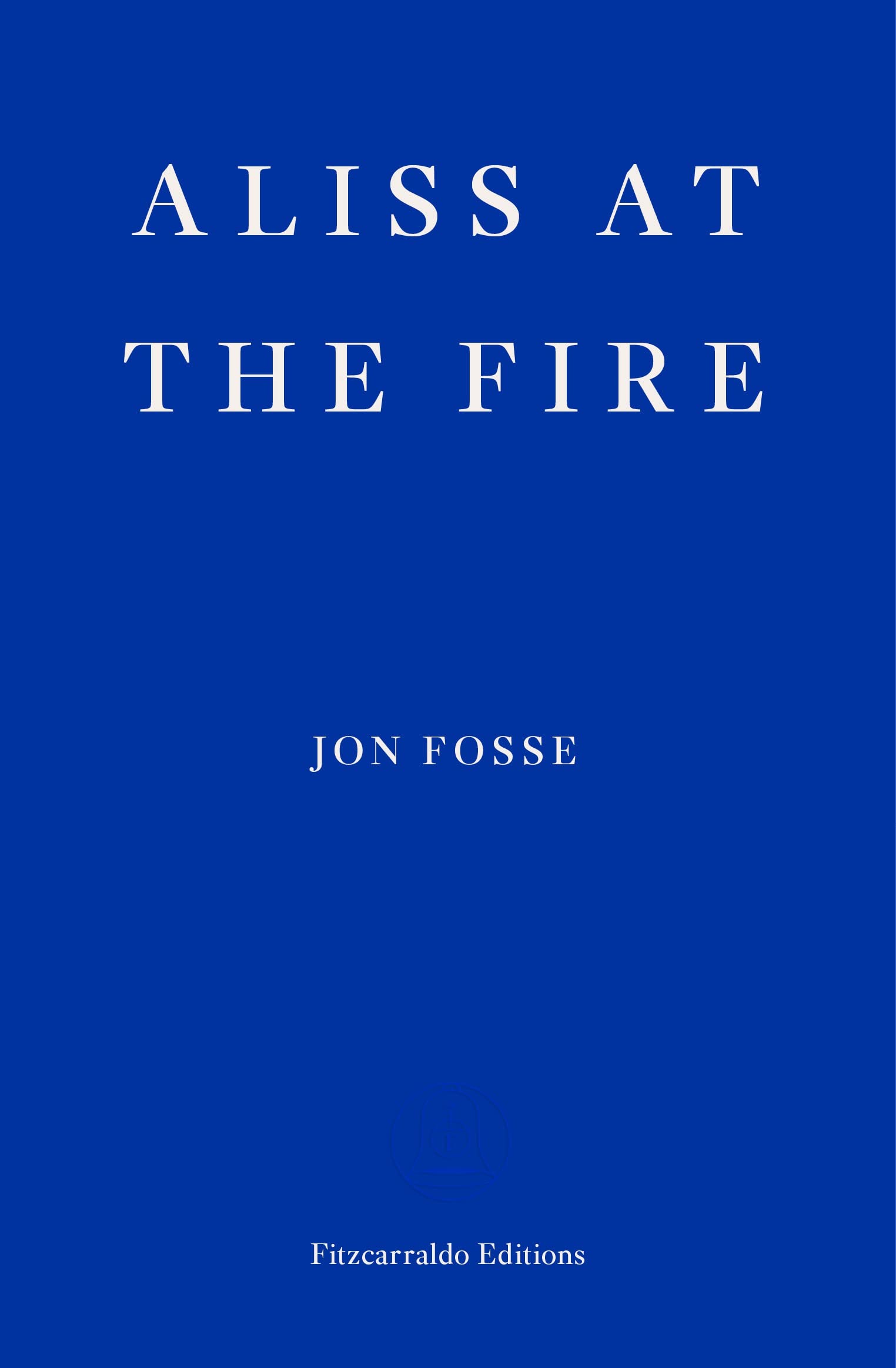 Aliss at the Fire | Jon Fosse