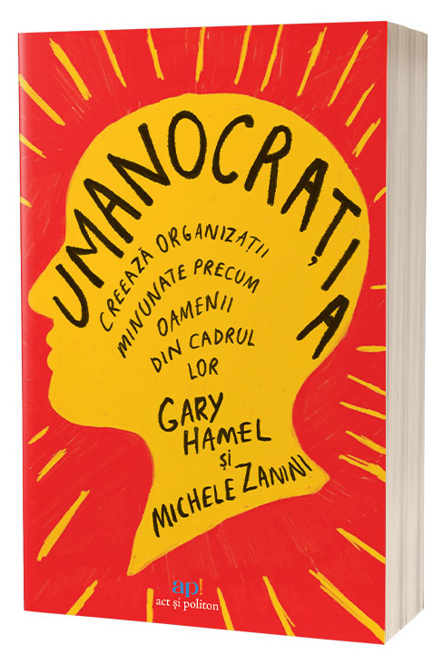 Umanocratia | Gary Hamel, Michele Zanini