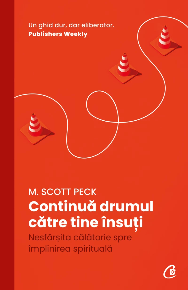 Continua drumul catre tine insuti | M. Scott Peck